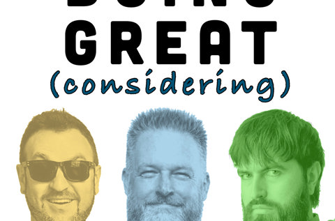 2 Aug: Doing Great (Considering)